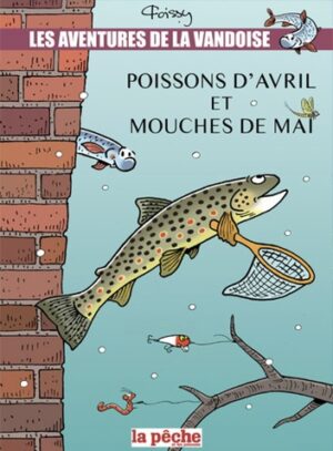 Tome 10 - Poisson d'avril et mouches de mai