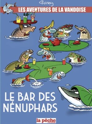 Tome 3 - Le bar des nénuphars